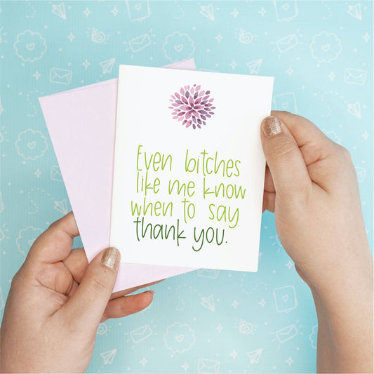 Bitches Say Thank You Greeting Card