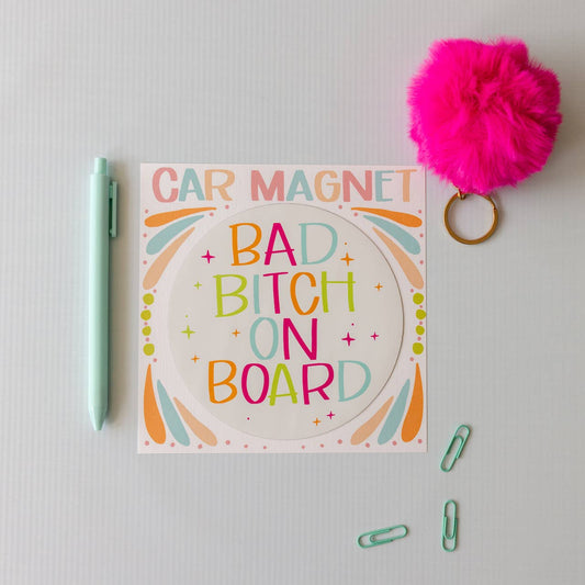 Bad Bitch Car Magnet