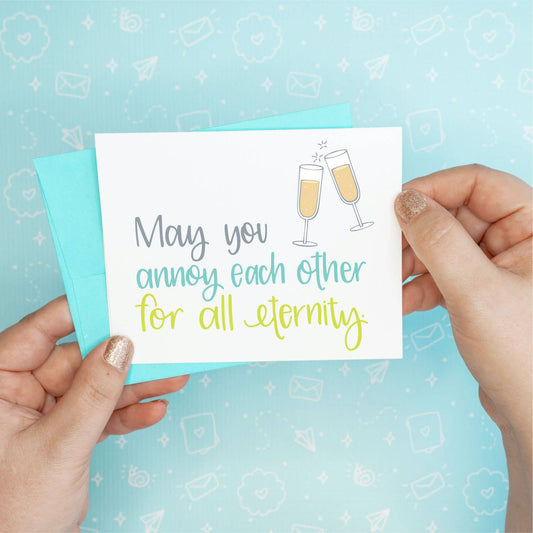 Annoy All Eternity Wedding Greeting Card