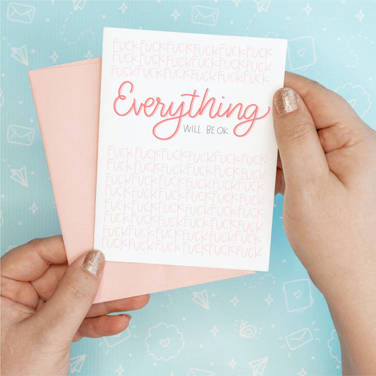 Everything Will Be OK Greeting Card