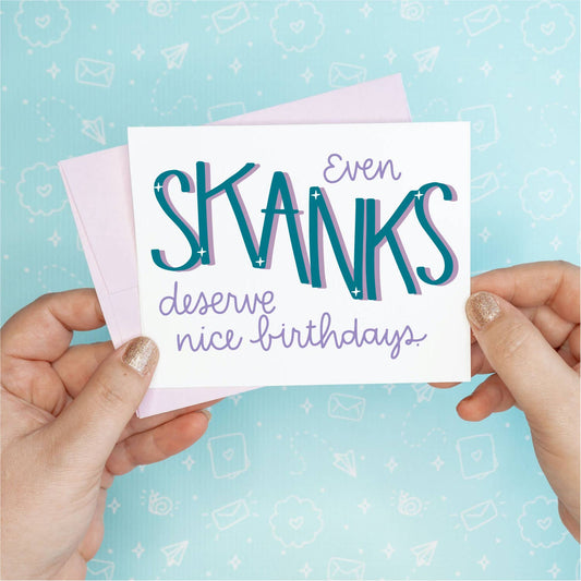 Skanks Birthday Greeting Card