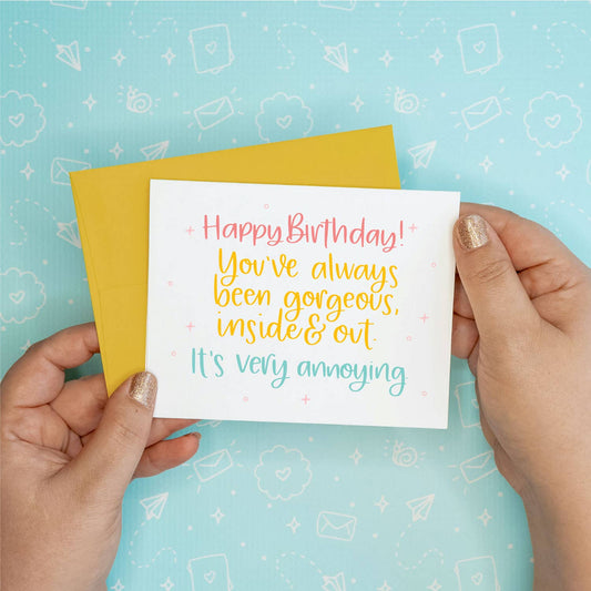 Gorgeous Annoying Birthday Greeting Card