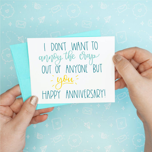 Annoy the Crap Out of You Anniversary Greeting Card