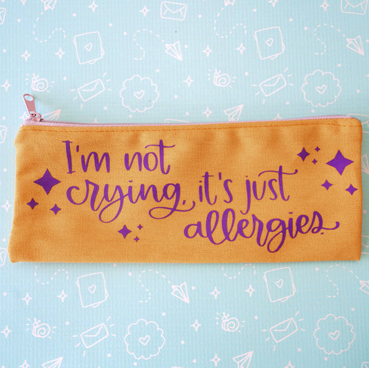 Pencil Pouch - Not Crying
