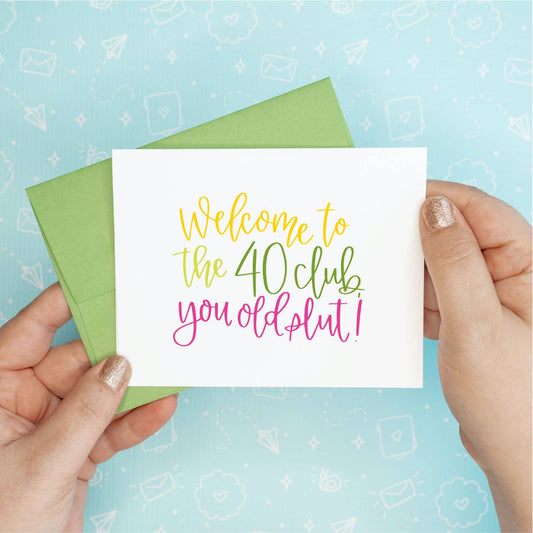 40 Club Birthday Greeting Card