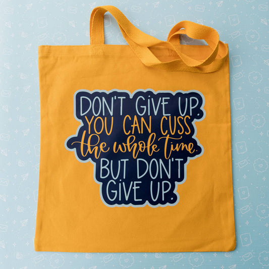 Cotton Tote Bag - Don't Give Up